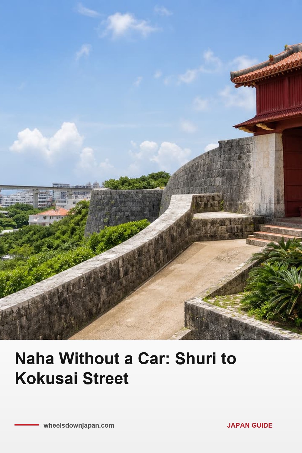 Pinterest pin: Naha Without a Car: Shuri to Kokusai Street