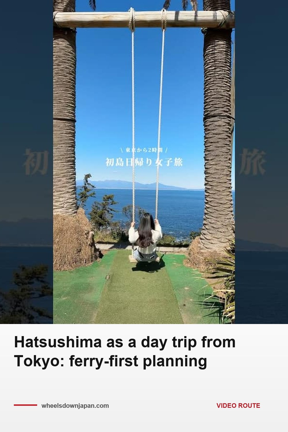 Pinterest pin: Hatsushima as a day trip from Tokyo: ferry-first planning